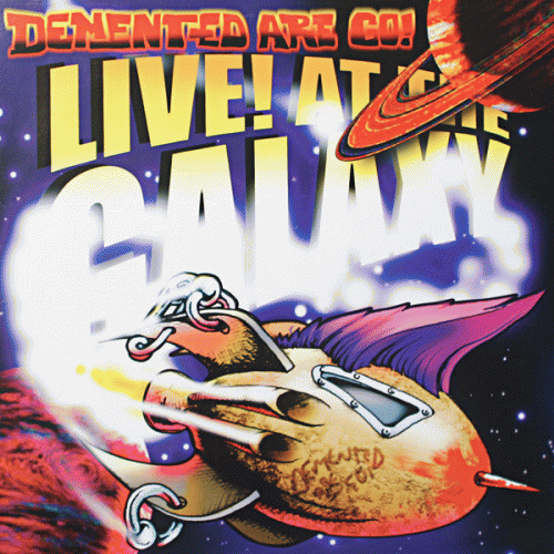 Demented Are Go : Live At The Galaxy